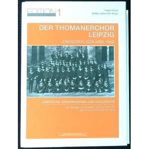 THOMANERCHOR LEIPZIG Zwischen 1928 und 1950 (Umbrueche: Erinnerungen und Dokumente) (Querstand VKJK1313) Buch 251 pages hardbound + CD